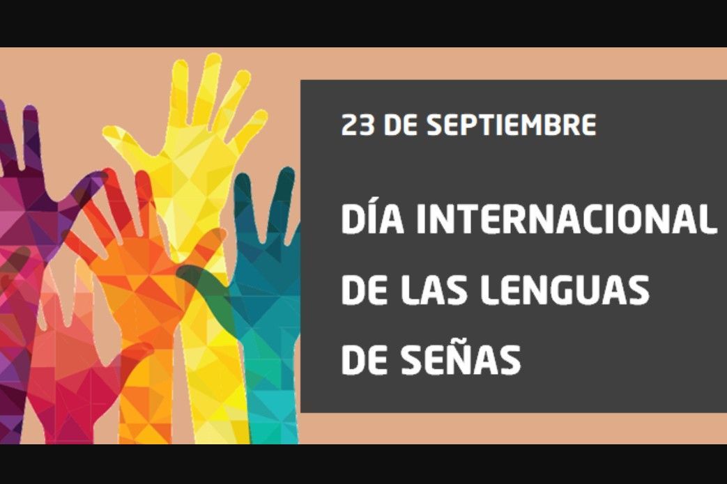  Cientos de lenguas de signos de todo el mundo conmemoran hoy su Día Internacional